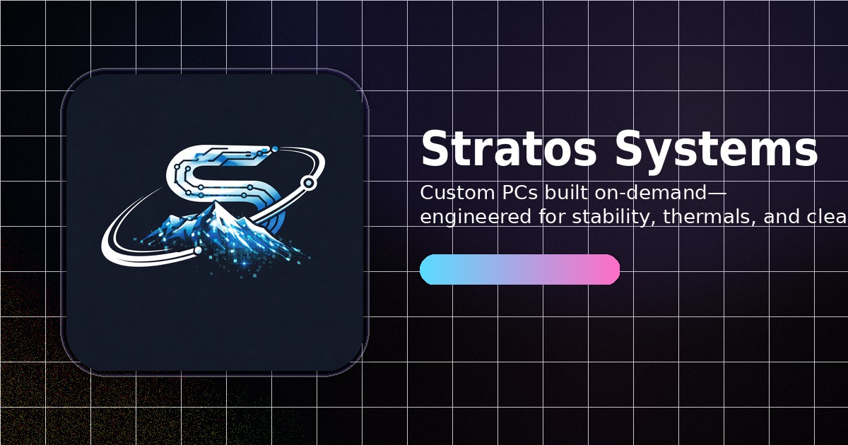Stratos Systems | Custom PCs Built With Intent